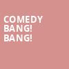 Comedy Bang Bang, Fitzgerald Theater, Saint Paul