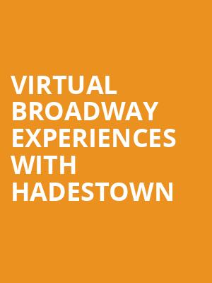 Virtual Broadway Experiences with HADESTOWN, Virtual Experiences for Saint Paul, Saint Paul