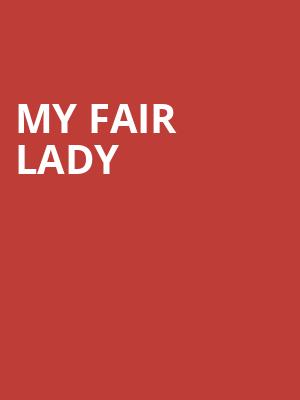 My Fair Lady, Ordway Music Theatre, Saint Paul