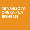 Minnesota Opera La Boheme, Ordway Music Theatre, Saint Paul