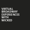 Virtual Broadway Experiences with WICKED, Virtual Experiences for Saint Paul, Saint Paul