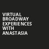 Virtual Broadway Experiences with ANASTASIA, Virtual Experiences for Saint Paul, Saint Paul